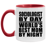 Sociologist By Day World's Best Mom By Night - 11oz Accent Mug Red