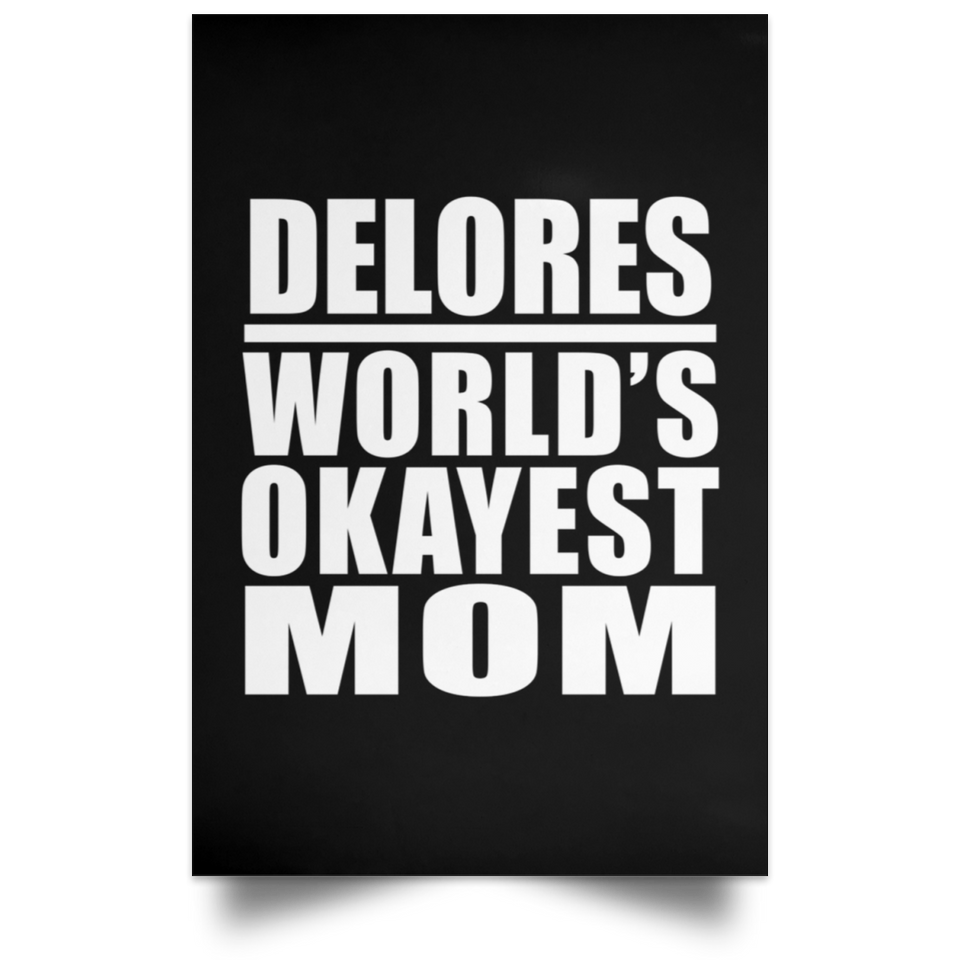 Delores World's Okayest Mom - Poster Portrait
