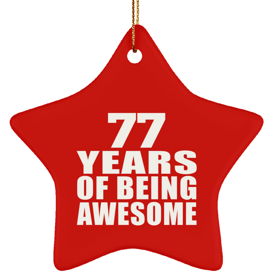 77th Birthday 77 Years Of Being Awesome - Star Ornament