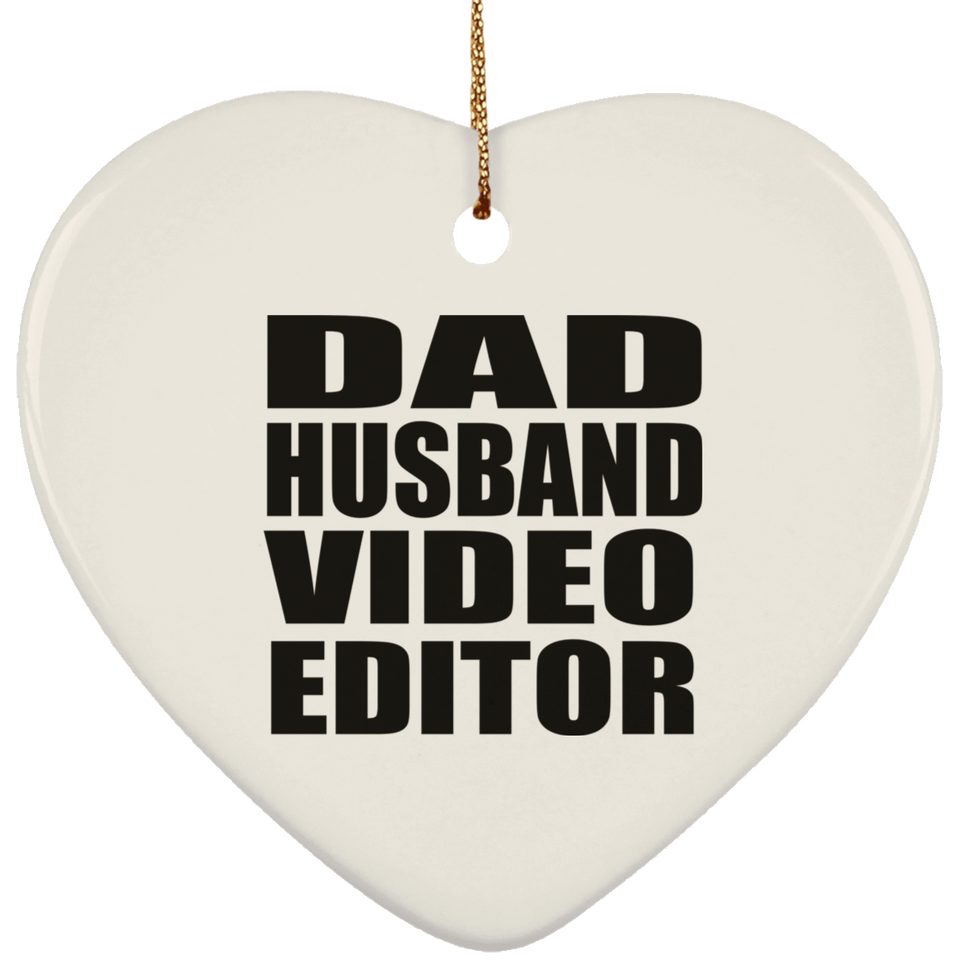Dad Husband Video Editor - Heart Ornament