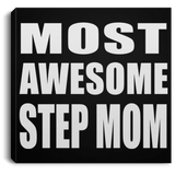 Most Awesome Step Mom - Canvas Square