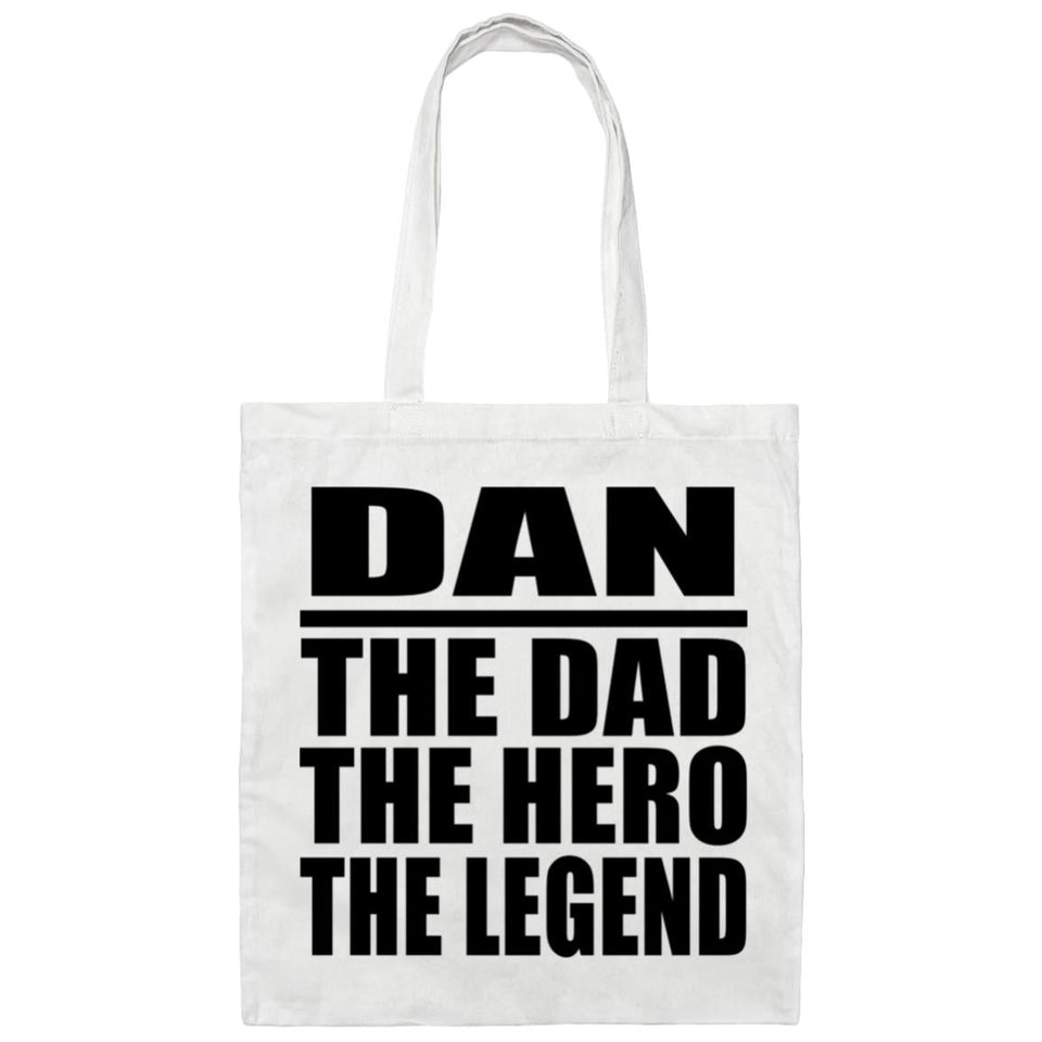 Dan The Dad The Hero The Legend - Tote Bag White