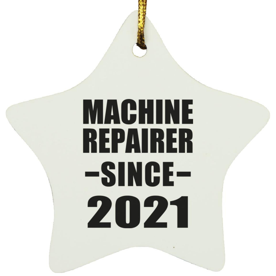 Machine Repairer Since 2021 - Star Ornament
