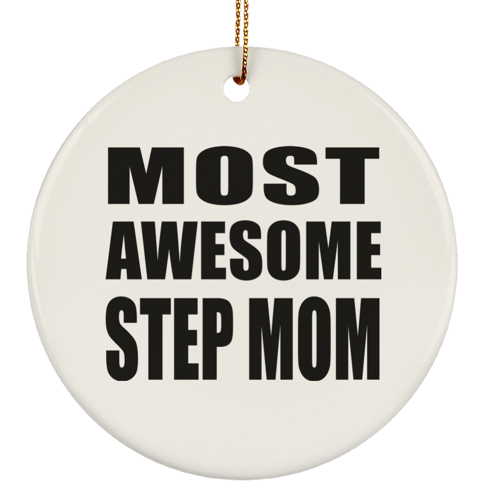 Most Awesome Step Mom - Circle Ornament