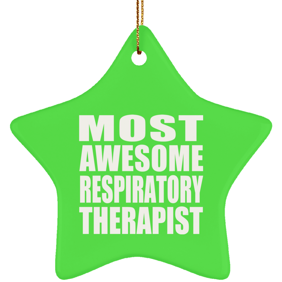 Most Awesome Respiratory Therapist - Star Ornament