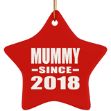 Mummy Since 2018 - Star Ornament