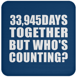 93rd Anniversary 33,945 Days Together But Who's Counting - Drink Coaster