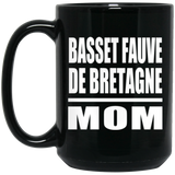 Basset Fauve De Bretagne Mom - 15oz Coffee Mug Black