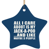 All I Care About Is My Jack-A-Poo - Star Ornament
