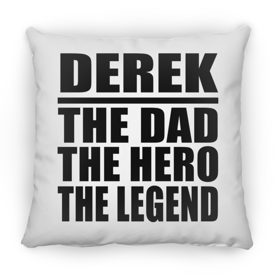 Derek The Dad The Hero The Legend - Throw Pillow