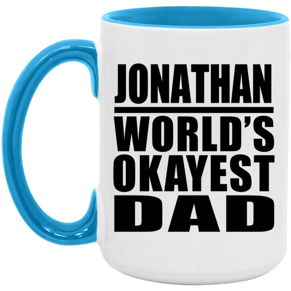 Jonathan World's Okayest Dad - 15oz Accent Mug Blue
