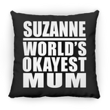 Suzanne World's Okayest Mum - Throw Pillow Black