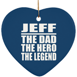 Jeff The Dad The Hero The Legend - Heart Ornament