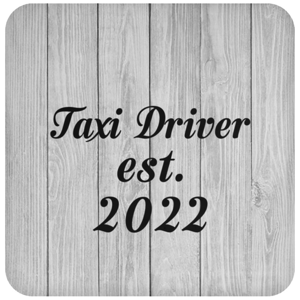 Taxi Driver Established Est. 2022 - Drink Coaster F