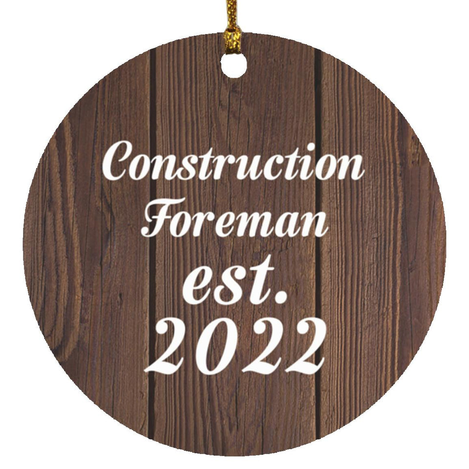 Construction Foreman Established Est. 2022 - Circle Ornament D