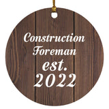 Construction Foreman Established Est. 2022 - Circle Ornament D