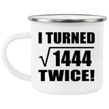 76th Birthday I Turned Square Root of 1444 Twice - 12oz Camping Mug