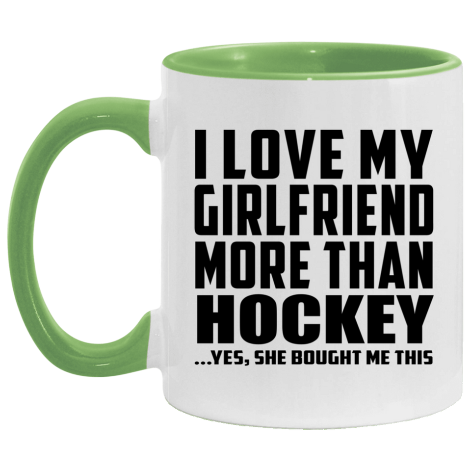 I Love My Girlfriend More Than Hockey - 11oz Accent Mug Green