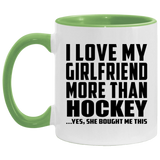 I Love My Girlfriend More Than Hockey - 11oz Accent Mug Green