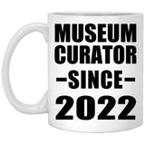 Museum Curator Since 2022 - 11oz Coffee Mug