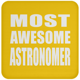 Most Awesome Astronomer - Drink Coaster
