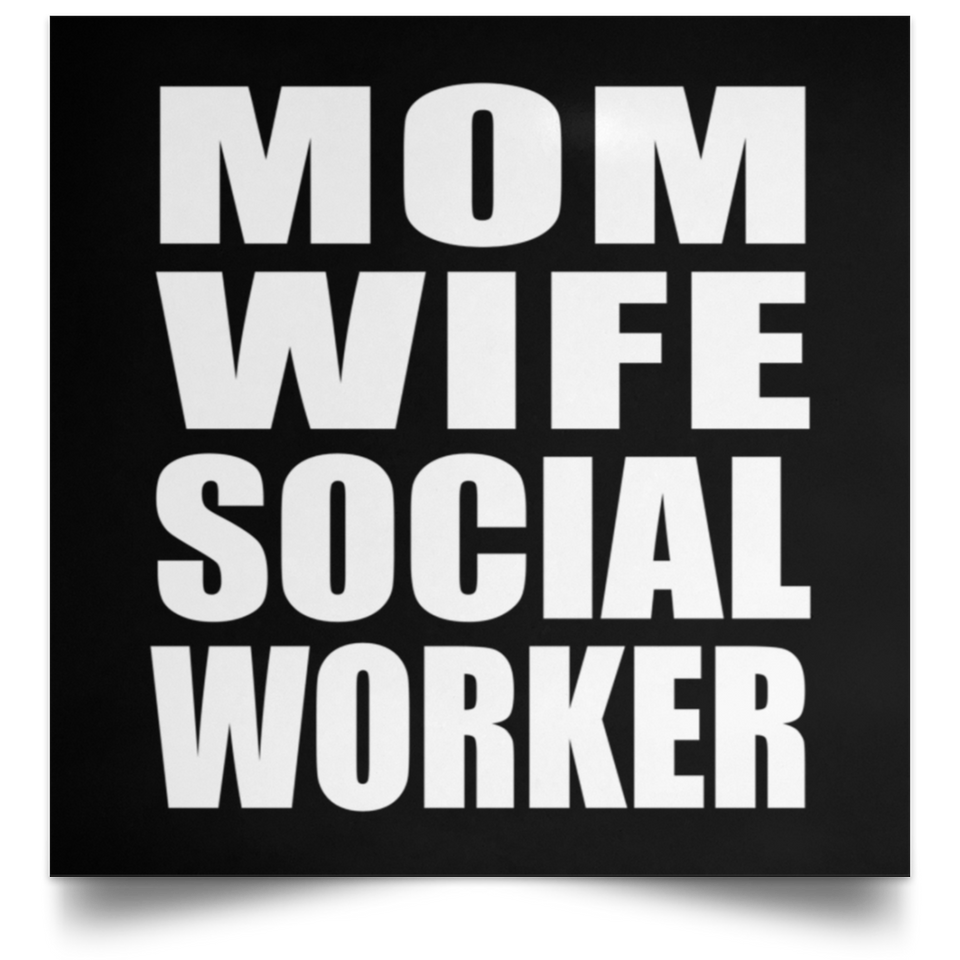 Mom Wife Social Worker - Poster Square