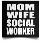 Mom Wife Social Worker - Poster Square