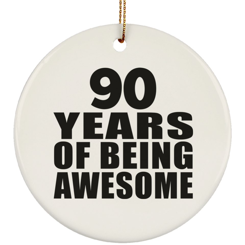 90th Birthday 90 Years Of Being Awesome - Circle Ornament