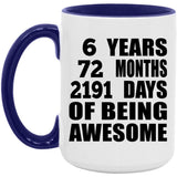 6th Birthday 6 Years 72 Months 2191 Days Of Awesome - 15oz Accent Mug Purple