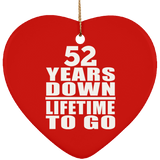 52nd Anniversary 52 Years Down Lifetime To Go - Heart Ornament