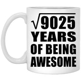 95th Birthday Square Root of 9025 Years of Being Awesome - 11oz Coffee Mug