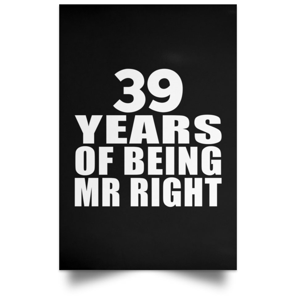 39th Anniversary 39 Years Of Being Mr Right - Poster Portrait