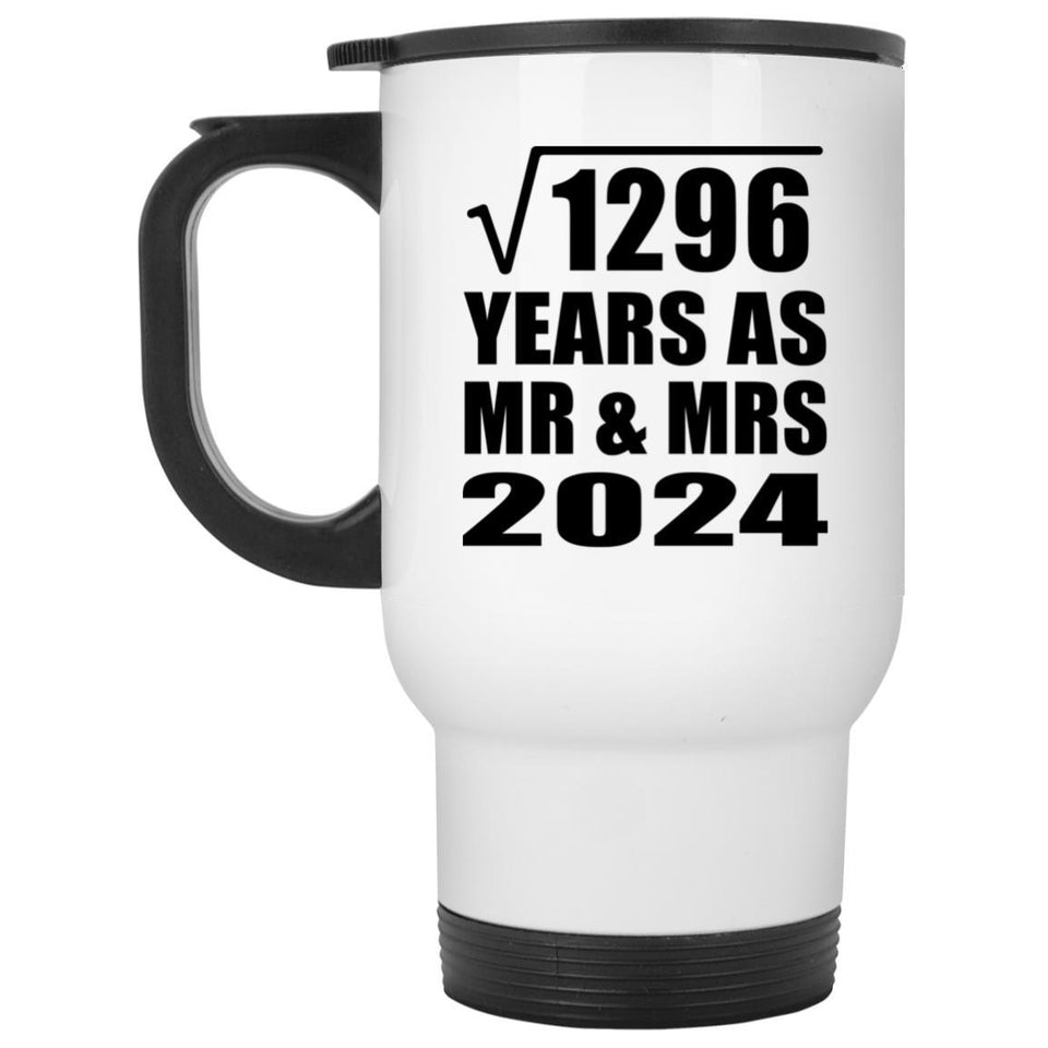 36th Anniversary Square Root of 1296 Years As Mr & Mrs 2024 - White Travel Mug