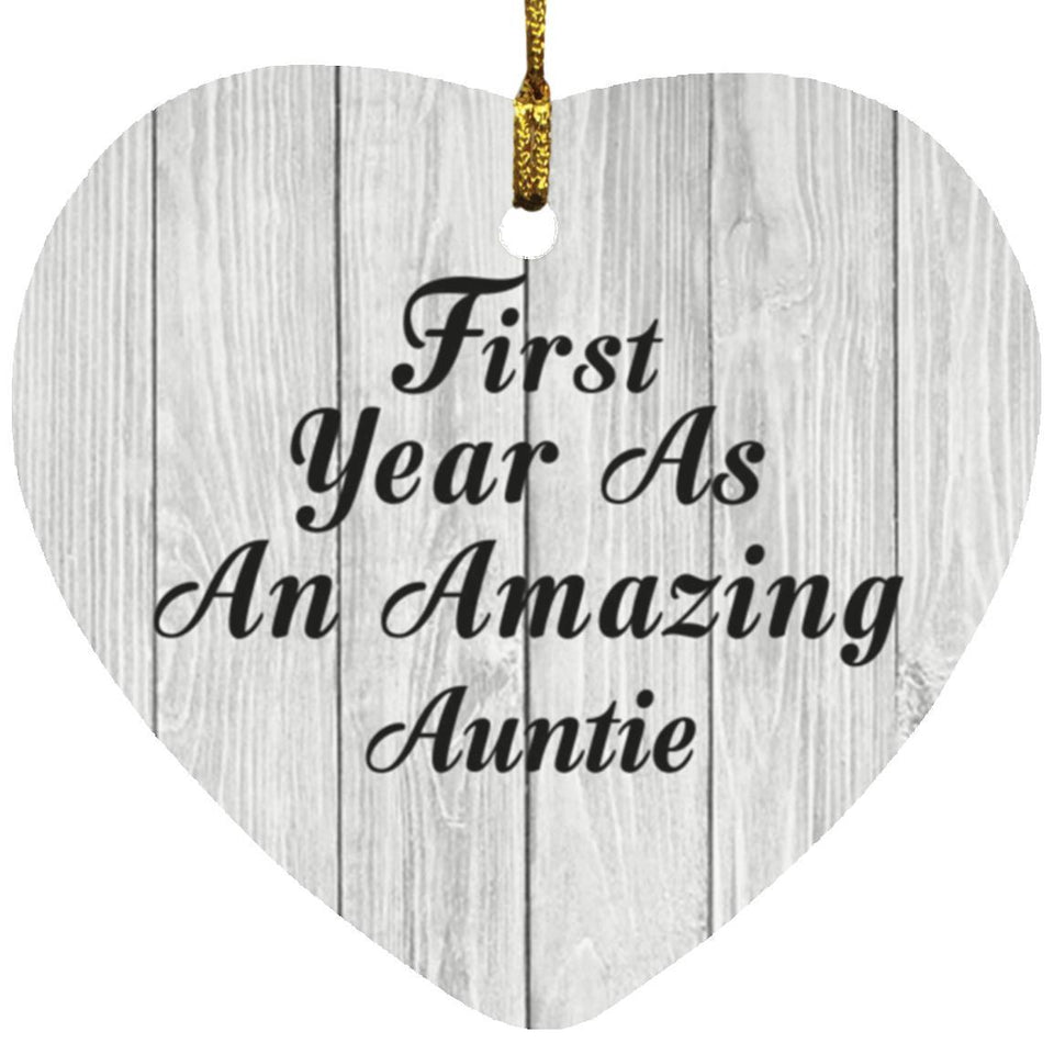 First Year As An Amazing Auntie - Heart Ornament F