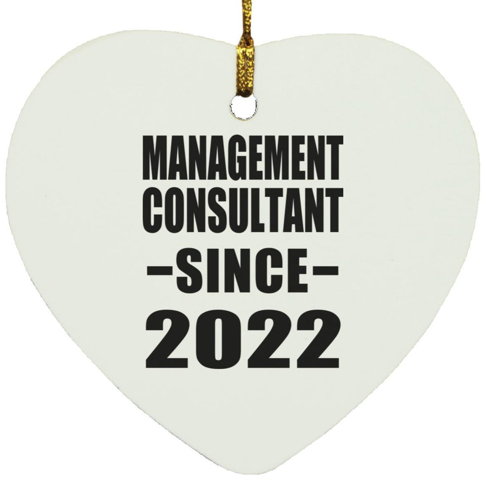 Management Consultant Since 2022 - Heart Ornament