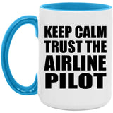 Keep Calm and Trust The Airline Pilot - 15oz Accent Mug Blue
