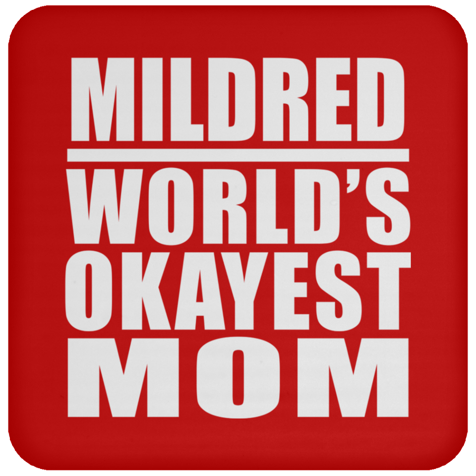 Mildred World's Okayest Mom - Drink Coaster