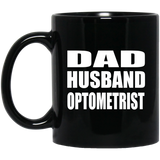 Dad Husband Optometrist - 11oz Coffee Mug Black