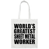 World's Greatest Sheet Metal Worker - Tote Bag White