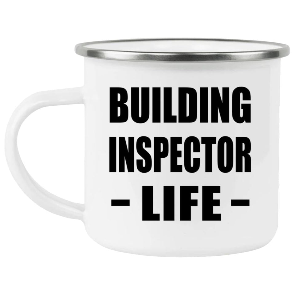 Building Inspector Life - 12oz Camping Mug