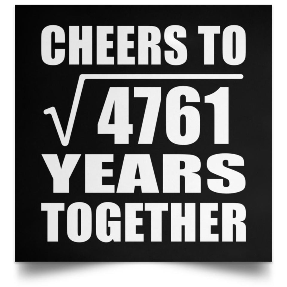 69th Anniversary Cheers To Square Root of 4761 Years Together - Poster Square