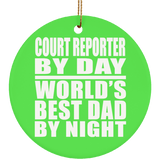 Court Reporter By Day World's Best Dad By Night - Circle Ornament