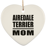 Airedale Terrier Mom - Heart Ornament