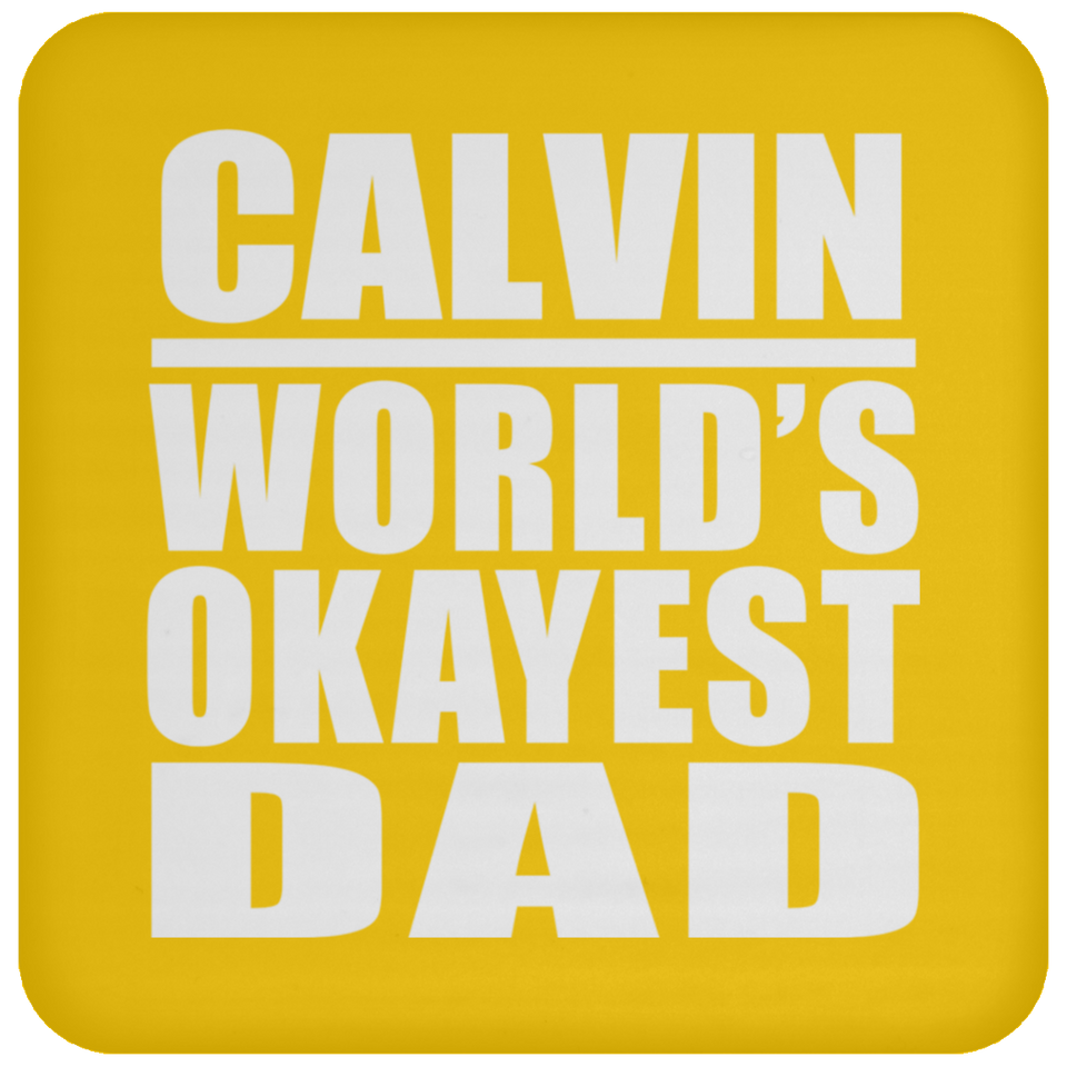 Calvin World's Okayest Dad - Drink Coaster