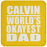 Calvin World's Okayest Dad - Drink Coaster