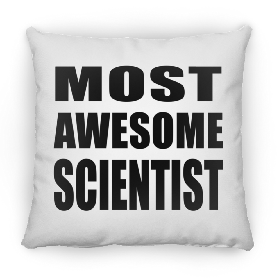 Most Awesome Scientist - Throw Pillow