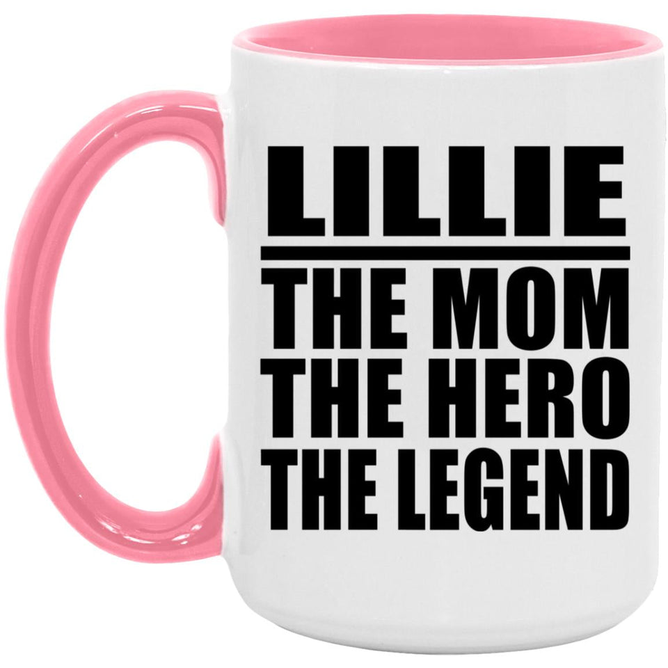 Lillie The Mom The Hero The Legend - 15oz Accent Mug Pink