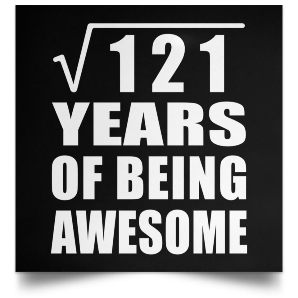 11th Birthday Square Root of 121 Years of Being Awesome - Poster Square
