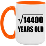 120th Birthday Square Root of 14400 Years Old - 15oz Accent Mug Orange