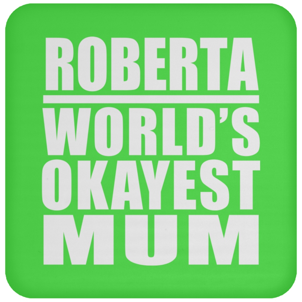 Roberta World's Okayest Mum - Drink Coaster